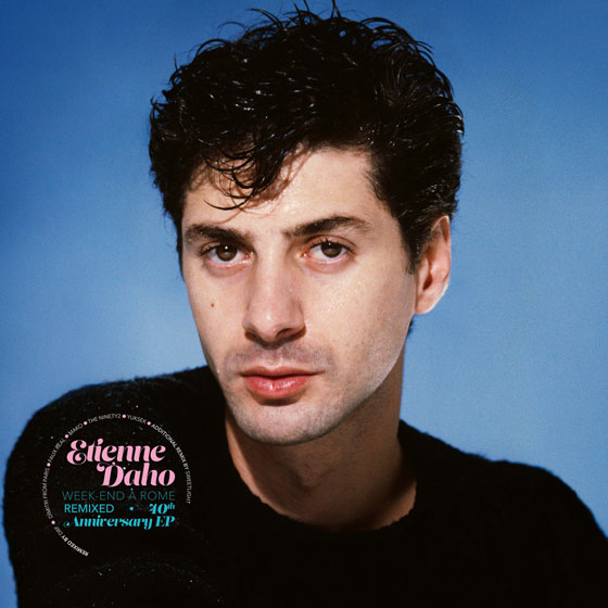Etienne Daho - Disquaire Day - Week end à Rome