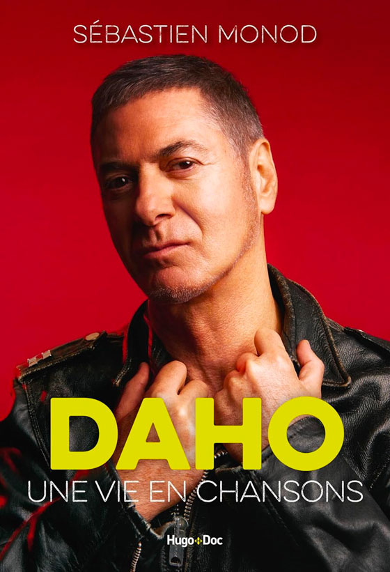 Sébastien Monod - Daho, une vie en chansons